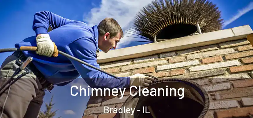 Chimney Cleaning Bradley - IL